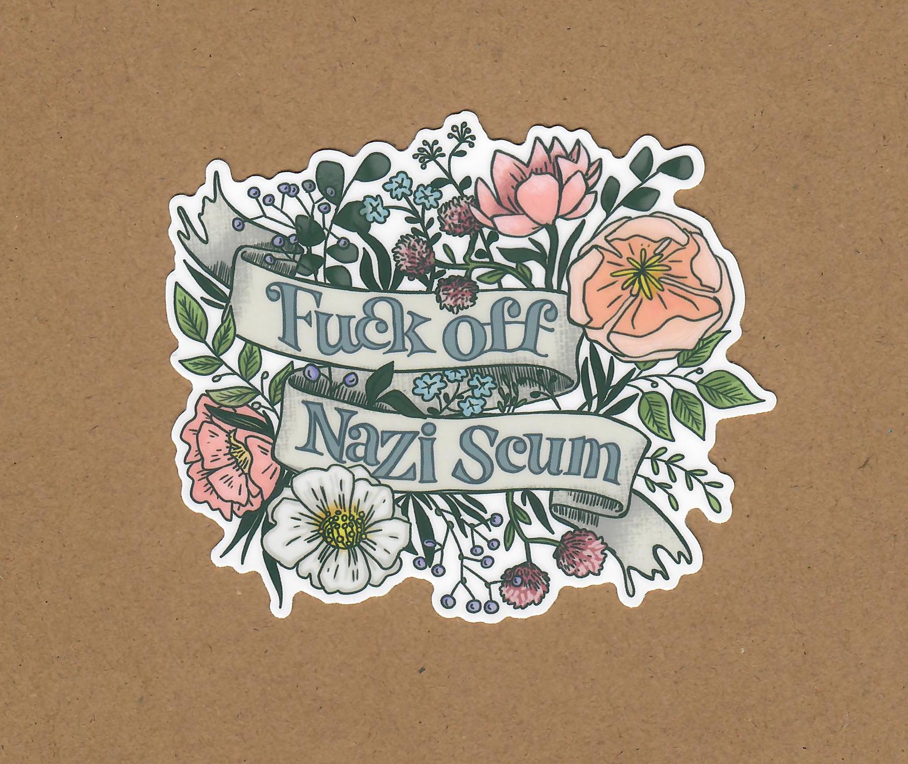 Floral F*ck Off Nazi Scum Vinyl Sticker